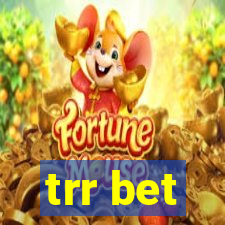 trr bet